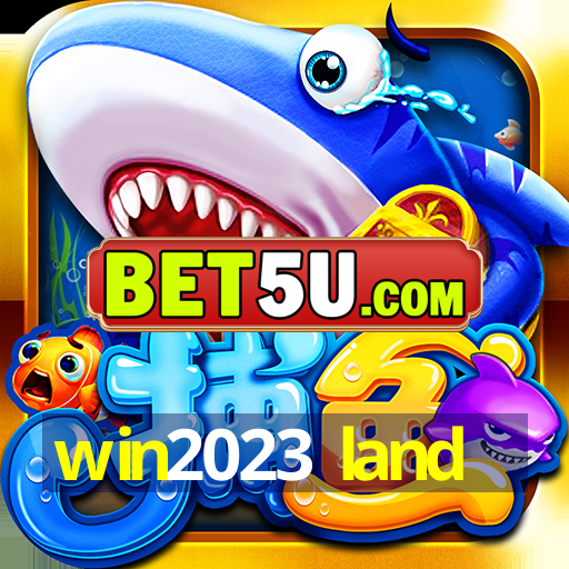 win2023 land